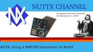 029 Using a BMP180 barometer on NuttX [upl. by Dorej700]