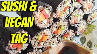 SUSHI RECIPE amp VEGAN FAVORITES TAG [upl. by Akaya397]