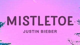 Justin Bieber  Mistletoe Lyrics [upl. by Romelle337]