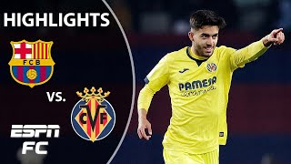 Barcelona vs Villarreal  LALIGA Highlights  ESPN FC [upl. by Ylrebmic]