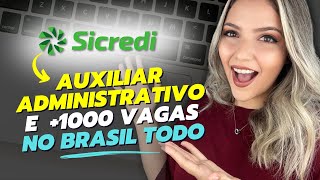 SICREDI CONTRATANDO HOME OFFICE HÍBRIDO e PRESENCIAL no BRASIL TODO  1000 vagas  Mari Rel [upl. by Salman]