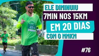 Corrida de Rua Ele diminuiu 7 minutos nos 15Km em 20 dias com o Meu Melhor Km  Jefferson Gonçalves [upl. by Graham]