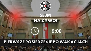 SEJM NA ŻYWO  pierwsze posiedzenie po wakacjach dzień drugi [upl. by Atinahs296]