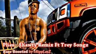 Plies ft Trey Songz  Shawty Remix  Bass Boost  By oRippLezZ [upl. by Ahsenroc]