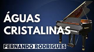 Águas Cristalinas Fernando Rodrigues Piano Cover [upl. by Acirre53]