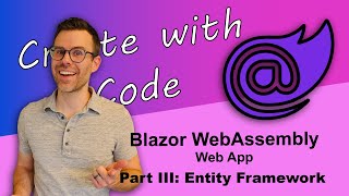 Build a Blazor Web App with C  Part III Adding Entity Framework [upl. by Hras2]