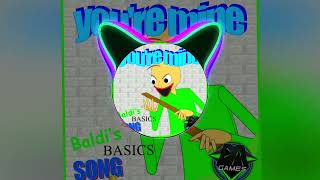 Youre Mine Slowed  Reverb  Baldi Basics Music [upl. by Rockey305]