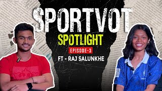 SportVot Spotlight Ep 3  When Akash Shinde said this to Raj see what happend next [upl. by Othelia62]