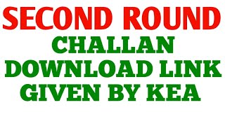 SECOND ROUND CHALLAN DOWNLOAD LINK GIVEN BY KEA [upl. by Leiuqeze]