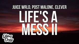 Juice WRLD  Lifes A Mess II Lyrics ft Post Malone amp Clever [upl. by Fulks449]