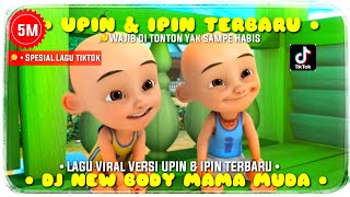 DJ TIKTOK  AKU SUKA BODY MAMA MUDA Versi BARU  UPIN amp IPIN  VIRAL TIKTOK Full Dance Upin Ipin [upl. by Adianez]