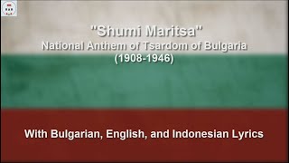 Shumi Maritsa  National Anthem of Tsardom of Bulgaria  With Lyrics [upl. by Nirmak]