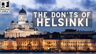 Helsinki The Donts of Visiting Helsinki Finland [upl. by Boothman]