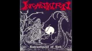 INCANTATION  01  Entrantment Of Evil [upl. by Coffin]