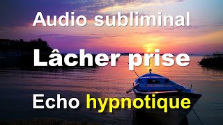 MUSIQUE SUBLIMINALE amp HYPNOTIQUE pour LÂCHER PRISE Ondes positives pour le cerveau amp son binaural [upl. by Iv]