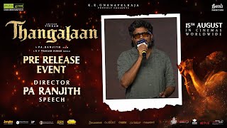 Director Pa Ranjith Speech  Thangalaan Pre Release Event  Chiyaan Vikram  Shreyas Media [upl. by Neehsar]