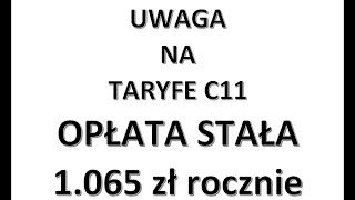 Sprawdź czy nie masz taryfy C11 Czasami nieświadomie mamy w prądzie taryfę C zamiast G [upl. by Ilram769]