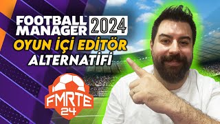 FM 24 Bedava Peki Editör Ücretsiz FMRTE 24 Oyun İçi Editör Nasıl Kullanılır 💻⚽ [upl. by Akieluz711]