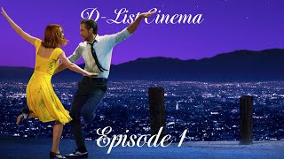 La La Land  DList Cinema Ep1 [upl. by Aneala990]