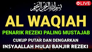 SURAH AL WAQIAH MERDU PEMBUKA DAN PENARIK REZEKI DARI SEGALA PENJURU [upl. by Akiemehs]