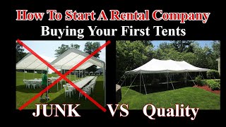 Buying Junk Tents Vs Quality Tents  Start a Tent Rental Company [upl. by Neenahs670]