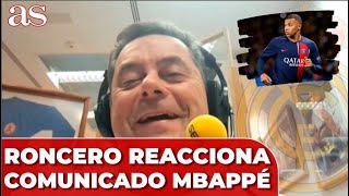 TOMÁS RONCERO reacciona al COMUNICADO del REAL MADRID sobre MBAPPÉ [upl. by Ashmead151]