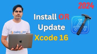 How to Update or Install Xcode 16 on macOS Sequoia [upl. by Anaugal774]