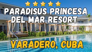 Paradisus Princesa Del Mar Resort amp Spa  Varadero Cuba AllInclusive Resort [upl. by Yeldoow]