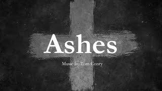 Ashes by Tom Conry  Hymn for Ash Wednesday amp Lent  Choir with Lyrics  Sunday 7pm Choir [upl. by Chiarra855]