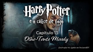 Harry Potter e o Cálice de Fogo  Capitulo 13  Olho Tonto Moody [upl. by Nivaj]