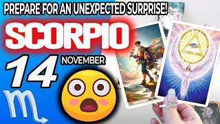 Scorpio ♏️😲PREPARE FOR AN UNEXPECTED SURPRISE❗🎁 horoscope for today NOVEMBER 14 2024 ♏️ scorpio [upl. by Adyam]