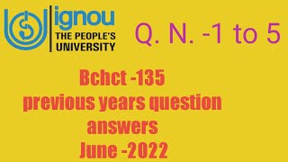 Ignoucbcs bag bscg chemistry Bchct135 previous years question answers June2022 Q N 1 to 5 [upl. by Inga47]