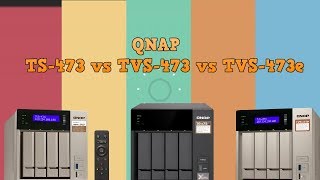 QNAP TVS 473 vs TVS 473e vs TS 473 What is the Difference [upl. by Giannini]