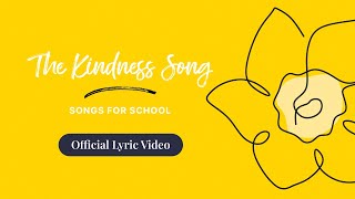 The Kindness Song  Official Lyric Video  Songs for School [upl. by Imak230]