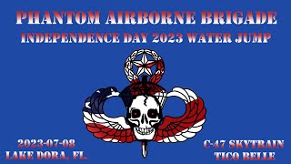 20230708  Phantom Airborne Brigade  Independence Day 2023 Water Jump 4K  Lake Dora FL [upl. by Nnyleuqcaj]