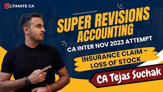 Super Revisions  Accounting  Insurance Claim  Loss of Stock  CA Inter  Nov 2023 [upl. by Ulrike]