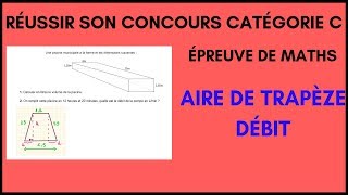 Maths concours catégorie C  Aire de trapèze  Débit [upl. by Stephie]