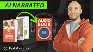 How To Create an Audiobook With AI Make AI Narrated Audiobooks Fast amp Easy [upl. by Kitarp833]