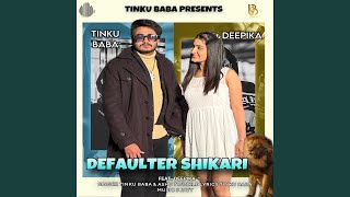 Defaulter Shikari feat Deepika [upl. by Ananna]