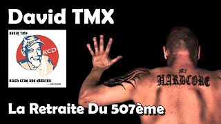 La Retraite Du 507ème  David TMX HD [upl. by Liddy]