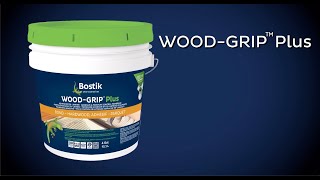 Bostik WoodGrip™ Plus  Advanced TriLinking™ Adhesive and Moisture Control Membrane [upl. by Esojnauj]