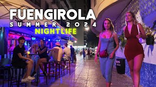 NIGHTLIFE FUENGIROLA SPAIN FUN SUMMER 2024 AUGUST UPDATE 🇪🇸 Costa del Sol  Málaga 4K [upl. by Leihcey]