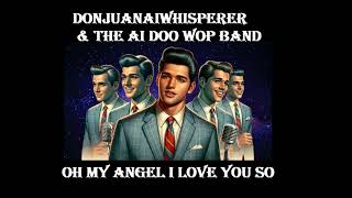 Doo wop 🎵 Dreamland Album Love Songs💖 DonJuanAIWhisperer amp the AI Doo wop Band [upl. by Dnumde]