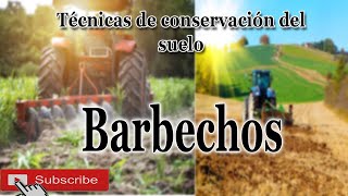 Técnicas de conservación de suelo  Barbechos  recuperación de suelos [upl. by Nidnal803]