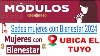 📍 Ubicación SEDES Mujeres Con Bienestar 2024 👩‍🦰 Continua con tramite ❗ Lista ACTUALIZADA 📝 [upl. by Angi836]