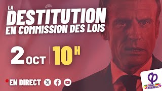 🔴 Destitution de Macron  Les débats en commission des Lois [upl. by Anillek788]