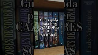 guía básica y rápida para leer cazadores de sombras booktube libros booktuber cazadoresdesombras [upl. by Morgan]