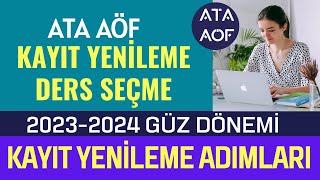 Ata Aöf Güz Dönemi Kayıt Yenileme Ders Seçme Ücret Yatırma Nasıl Yapılır Kayıt Yenileme Başladı [upl. by Jasik]