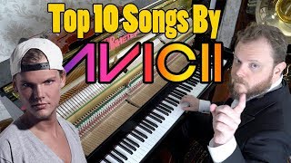 Top 10 Avicii Songs Avicii Tribute [upl. by Lanrev508]