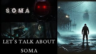 Lets Talk About SOMA [upl. by Dorice]